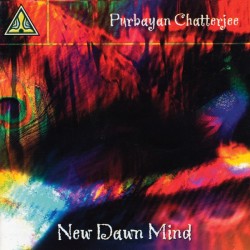 Purbayan Chatterjee - New Dawn Mind